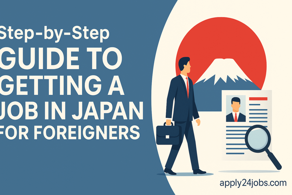 Discover how to get a job in Japan as a foreigner in 2025. Step-by-step guide covering job search, visa process, interview tips,