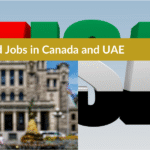 Jobs in Canada and UAE. high-demand occupations, salary details, visa processes, and how to apply for top-paying jobs abroad 2025