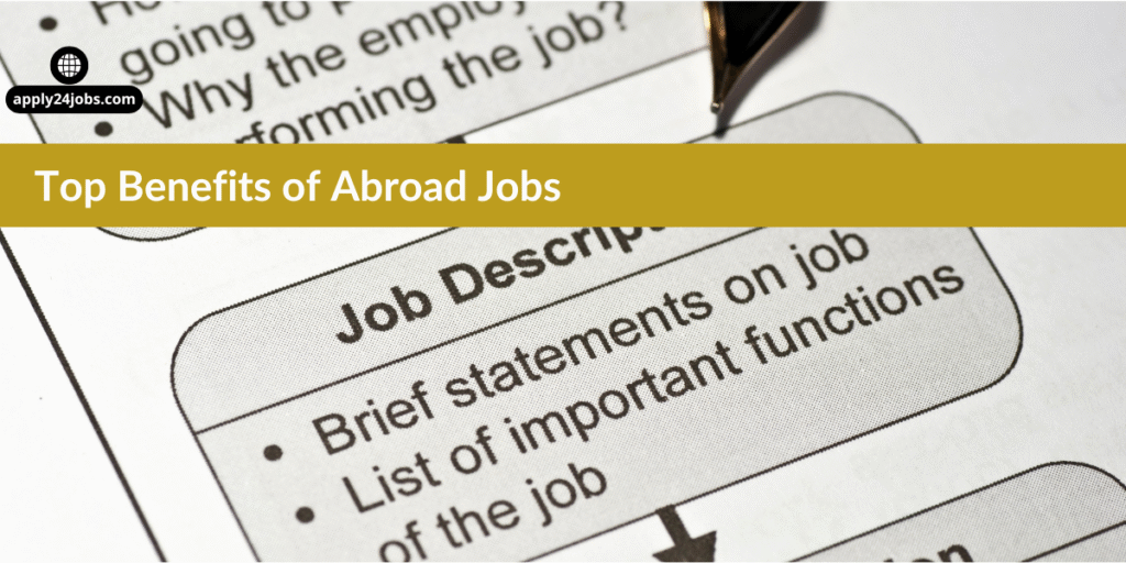 Discover the key benefits of abroad jobs in 2025. Learn how overseas employment can boost your salary, career, and personal growth.