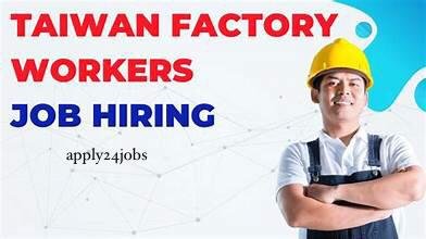 Explore factory jobs in Taiwan for foreign workers in 2025. Learn about salaries, visa requirements, job roles, and how to apply.